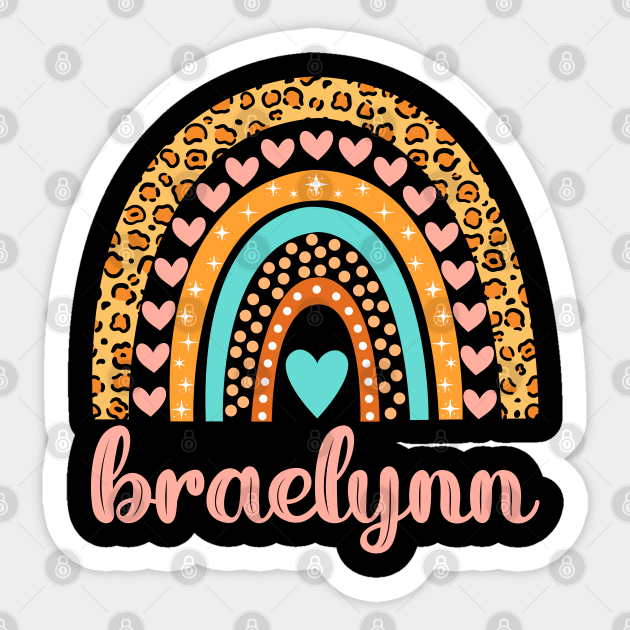 Braelynn Name Braelynn Birthday - Braelynn - Sticker | TeePublic